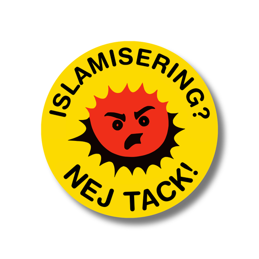 Klistermärke 'ISLAMISERING? NEJ TACK!'